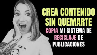 Publicaciones infinitas en tus redes sociales con solo 50 ideas: Mi sistema de reciclaje de post