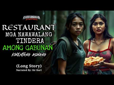 MAY-ARI NG RESTAURANT | AMONG GABUNAN | Kwentong Aswang - LONGSTORY Narrated By Sir Karl