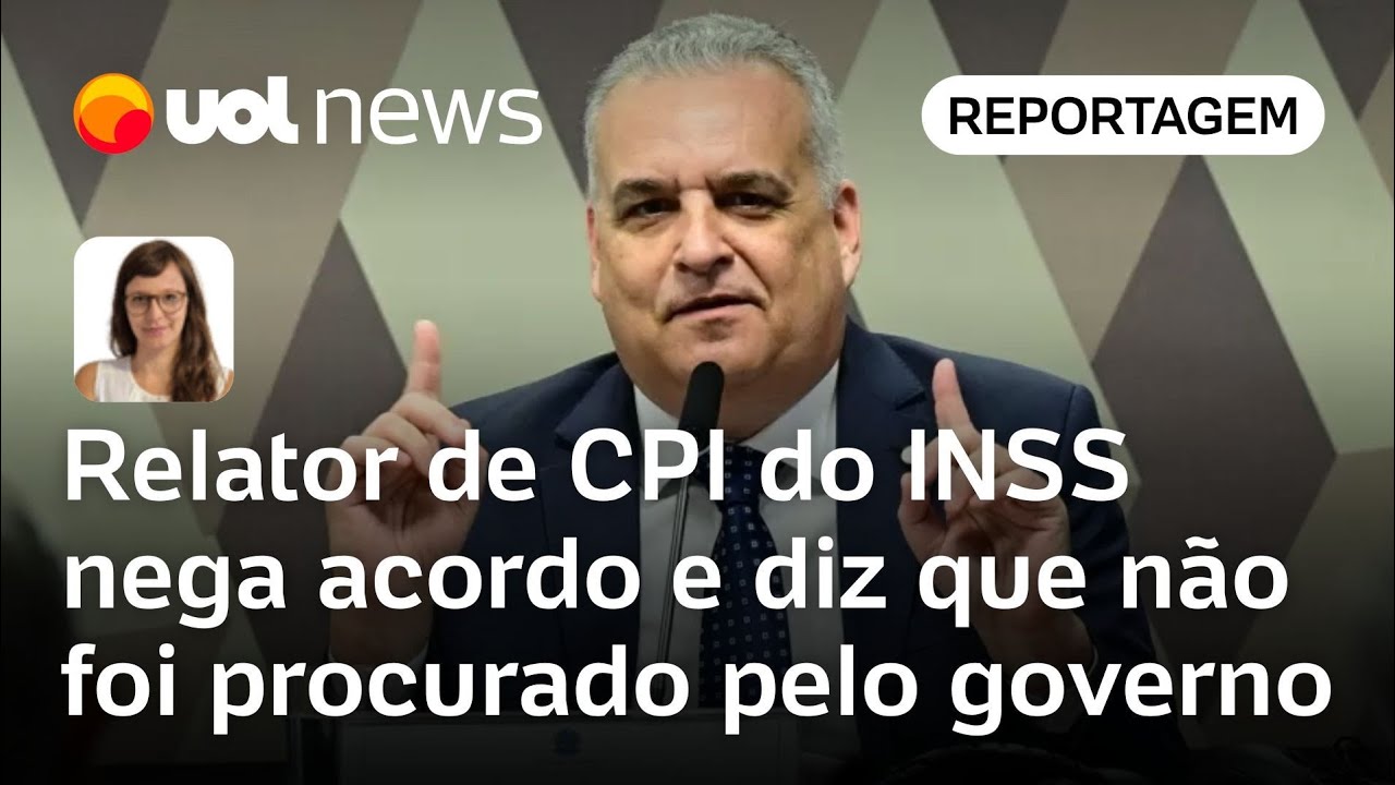 Relator de CPI do INSS nega acordo e diz que não foi procurado pelo governo | Portinari