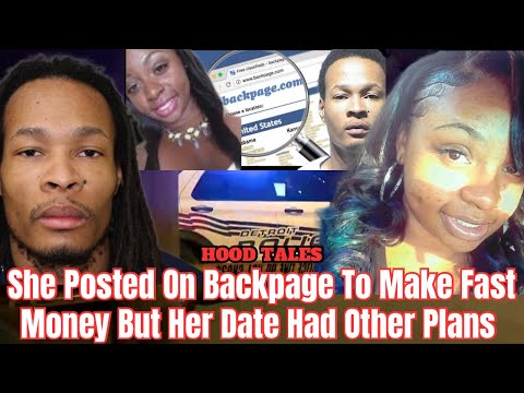 She Posted On Backpage To Make Fast Money But Her Date Had Other Plans