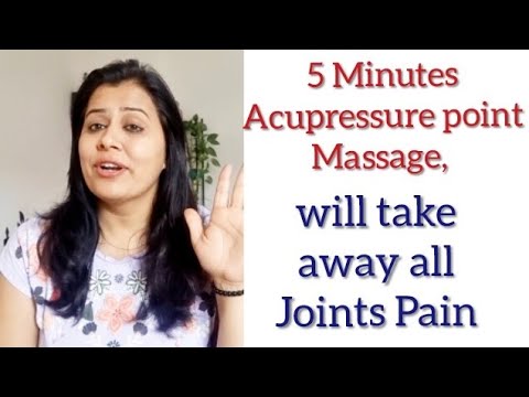 5 Minutes Miraculous special Points Massage to get rid of Joint pain & Body pain relief instantly