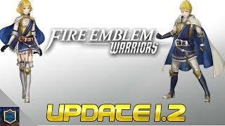 Fire Emblem Warriors | Update 1.2 | Recap & Discussion | New Map, Attributes & Costumes |