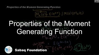 Properties of the Moment Generating Function