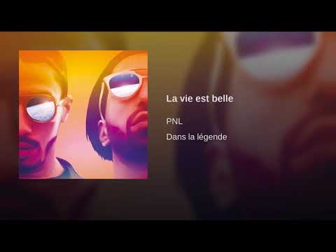 PNL - La vie est belle