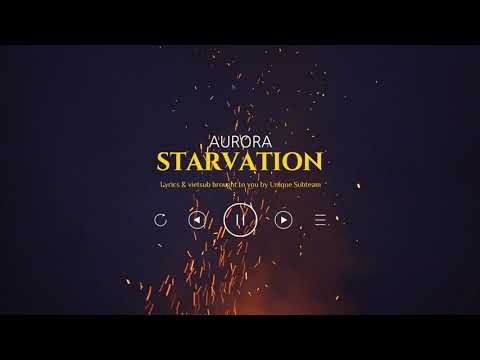 [Lyrics + Vietsub] AURORA - Starvation