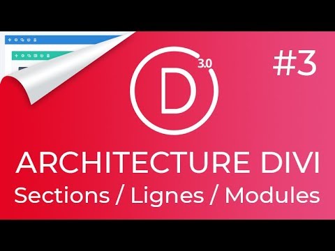 #DIVI 3: Les bases du DIVI BUILDER : Sections+Lignes+Modules (+Astuces utiles pour mieux l