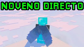 NOVENO DIRECTO - MAXIMINECRAFT EN VIVO