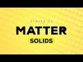 Understanding Solid Matter