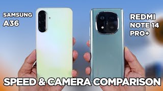 Samsung A36 vs Redmi Note 14 Pro+ SPEED TEST & CAMERA Comparison | Zeibiz