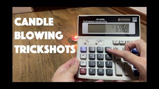 Candle Blowing Trickshots (Do not try this at home)