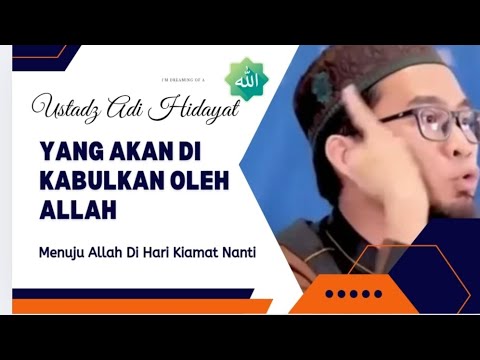 DI KABULKAN OLEH ALLAH_Ustadz Adi Hidayat