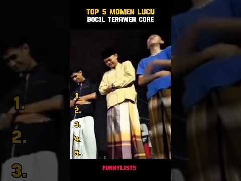 Top 5 momen lucu teraweh core ๐