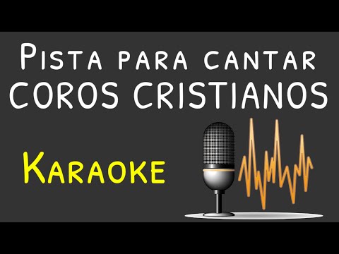 Pista para cantar COROS CRISTIANOS ALEGRES /Karaoke 