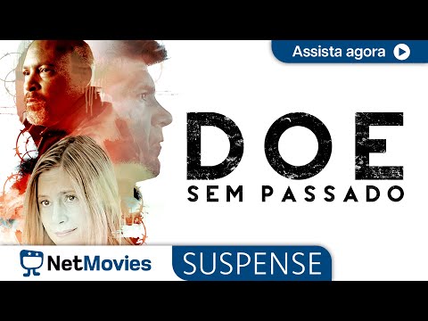 Doe - Sem Passado  - Filme Completo  - Filme de Suspense | NetMovies Suspense