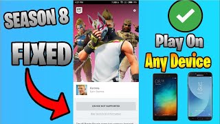 how to play fortnite android on unsupported device fortnite android fix - how to get fortnite android on unsupported devices