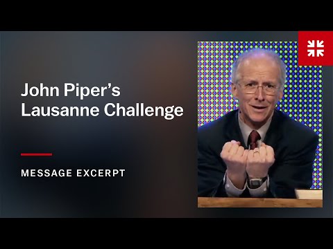 John Piper’s Lausanne Challenge