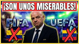 🚨¡QUÉ MISERABLES! El DESPRECIO de la UEFA a COLOMBIA y VENEZUELA / RECHAZO MUNDIAL a Infantino💥