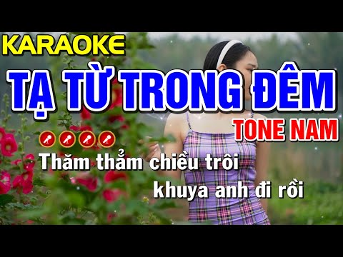 ✔ TẠ TỪ TRONG ĐÊM Karaoke Nhạc Sống Tone Nam ( BEAT 2023 ) ► Bến Tình Karaoke