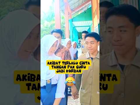 akibat terlalu cinta tangan guru jd korban🤣🤣🤣