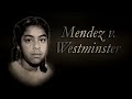 Mendez Case and School Desegregation