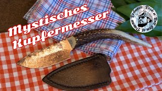 Das Kupfermesser, warum man Kräuter mit Kupfer schneidet! Mystische bayerische Messer vo Andy Gewald