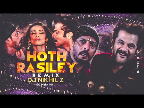 Hoth Rasiley Tere - DJ NIKHIL Z | Dance Remix | BOLLYWOOD Remix Songs | Welcome | DJ Mohit Mk l