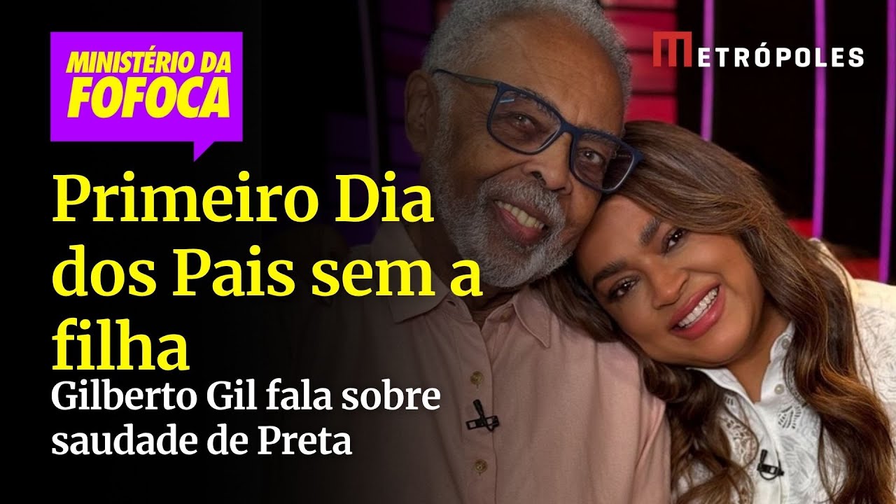 Gilberto Gil fala da saudade de Preta no Dia dos Pais em entrevista