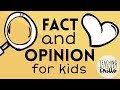 Distinguishing Fact from Opinion for Kids