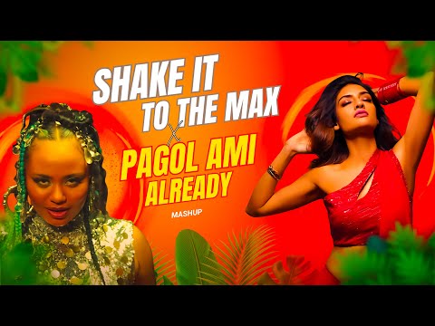Shake It To The Max X Pagol Ami Already | Mashup | Subha Ka Muzik | Dance | Dj Remix