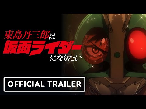 Tojima Wants to Be a Kamen Rider - Official Trailer (English Subtitles)