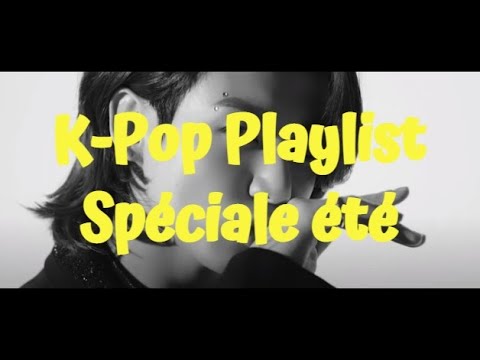 StoryBoard 0 de la vidéo K-Pop ~ Playlist spéciale été