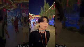 DON’T EVER GO TO 🇨🇳
