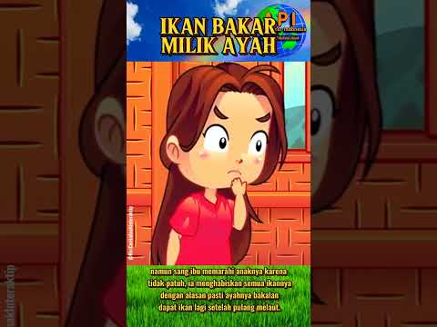 IKAN BAKAR MILIK AYAH#ceritadongengbahasaindonesia #dongengbahasaindonesia #fairytales