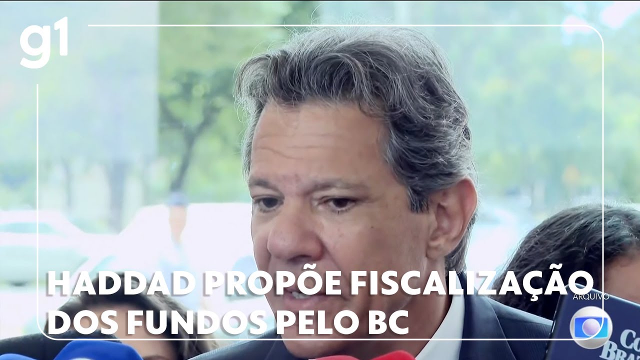 Haddad defende transferir para o BC a regulação e a fiscalização do mercado de fundos