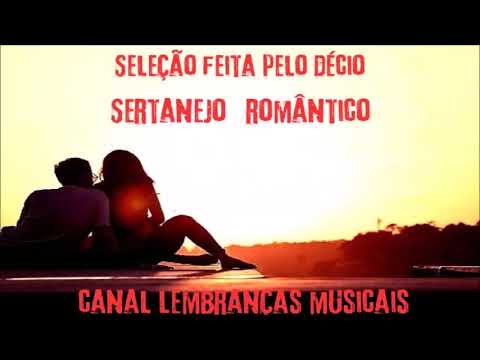 sertanejo romântico [seleção feita pelo Décio]