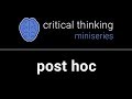 Understanding the Post Hoc Fallacy