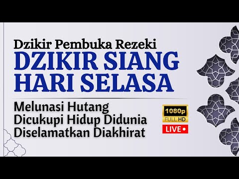 Dzikir Mustajab Selasa Sia!! Zikir Pembuka Pintu Rezeki Kesehatan Lunas Hutang Zikir Mustajab