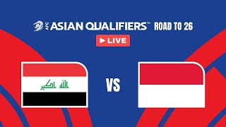 🔴 LIVE: Iraq vs Indonesia | AFC Asian Qualifiers™ - Road to 26 (Playoffs)