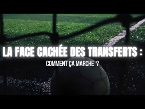 La face cachée des transferts : comment et par qui se font les deals ?