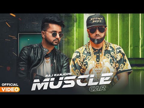 RAJ RANJODH | MUSCLE CAR | OFFICIAL VIDEO | BYG BYRD
