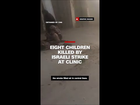 Eight children killed by Israeli strike at clinic