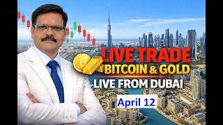 Crypto Gold Live Trading 12  APRIL Live trade analysis from Dubai