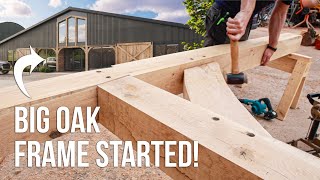 STARTING OUR BIGGEST OAK FRAME  - DIY Timber Framing