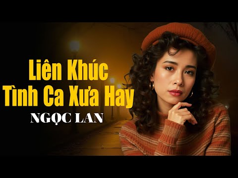 Medley Xa Anh Nghìn Trùng, Sao Anh Không Đến | DANH CA NGỌC LAN