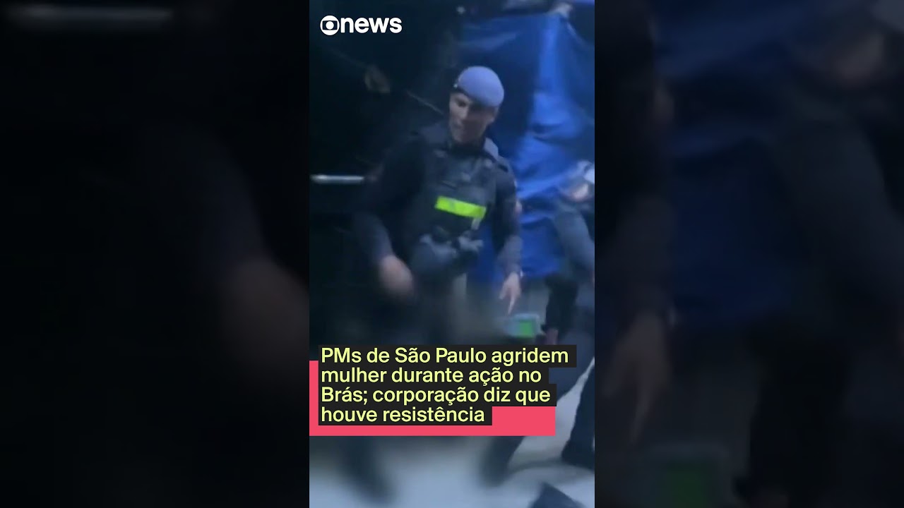 PMs de São Paulo agridem mulher durante ação no Brás