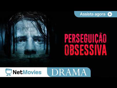 Perseguição Obsessiva🔹 Filme de Drama Completo 🔹 Filme Dublado GRÁTIS | NetMovies Drama