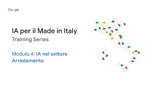 IA per il Made in Italy - Modulo 4: L'IA nel settore Arredamento