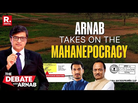 Maharashtra Land Scandal: Arnab Tears Into the Mahanepocracy In Shielding Ajit Pawar's Son