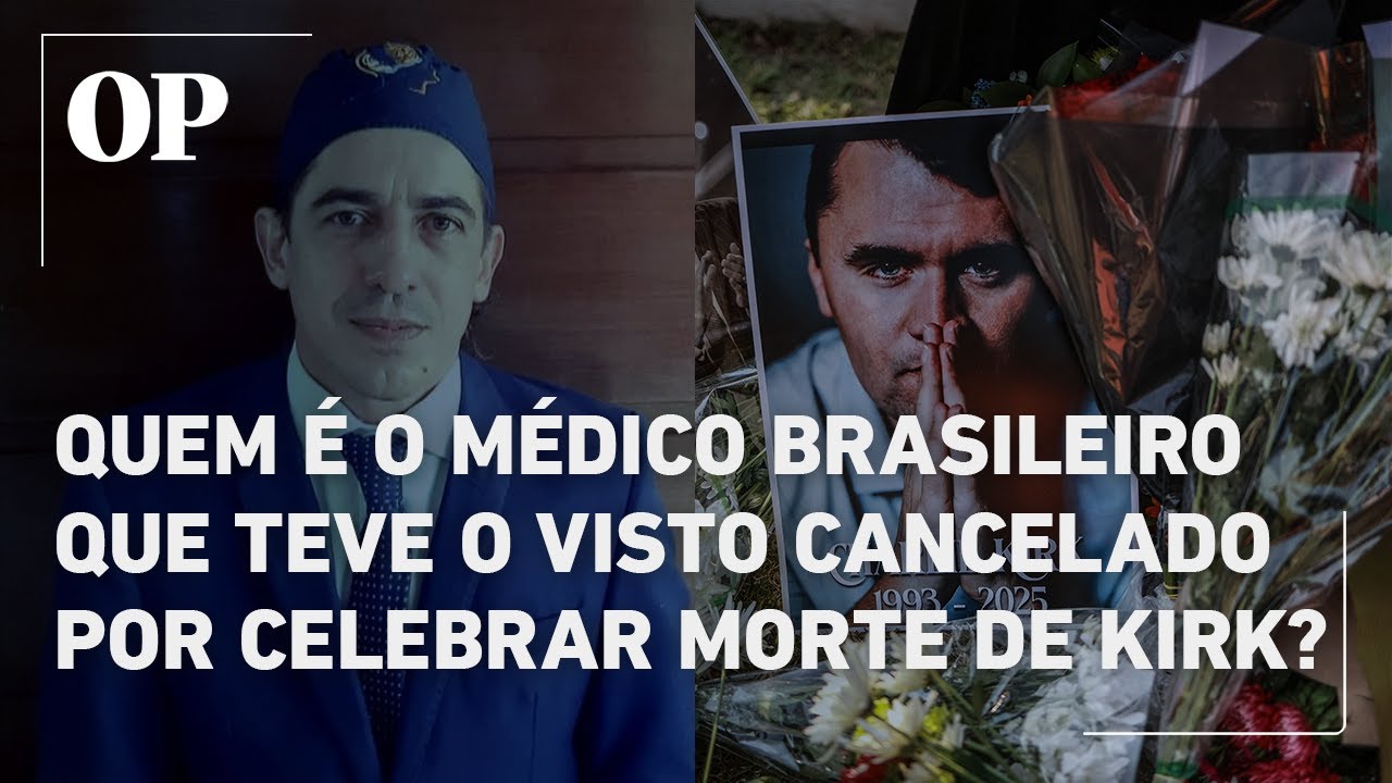 Saiba quem é o médico brasileiro que teve o visto cancelado por comemorar morte de Charlie Kirk