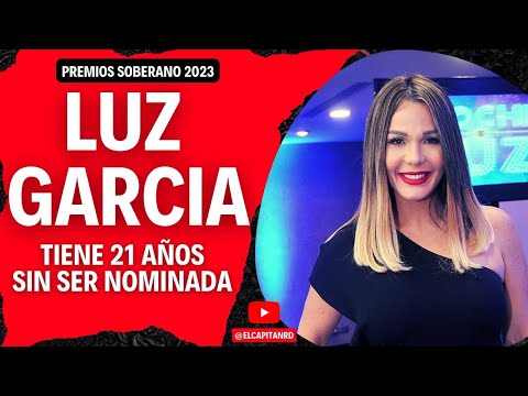 Luz García con 21 años sin nominación al Premio Soberano